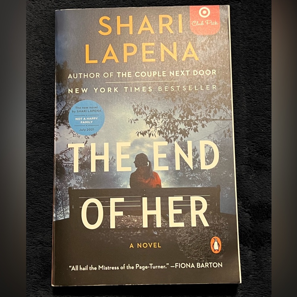 NWT. Shari Lapena paperback “The End of Her”.‎ Smoke free home. Great read.